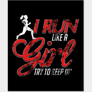 Cute I Run Like a Girl Try To Keep Up Distressed Posters and Art